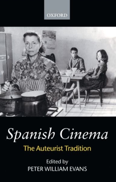 Spanish Cinema : The Auteurist Tradition, Paperback / softback Book