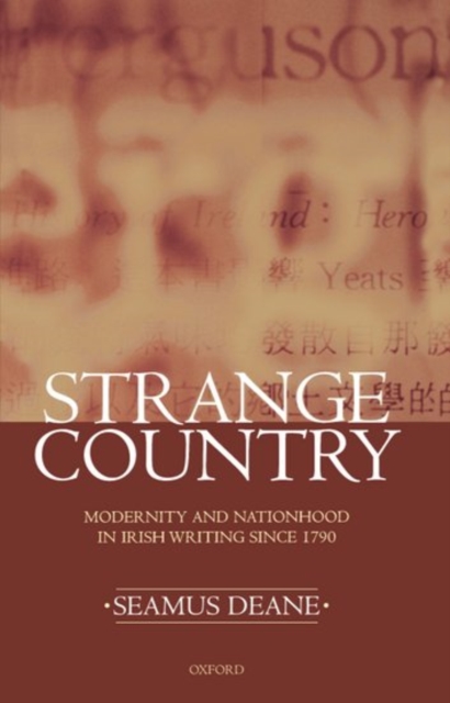 Strange Country : Modernity and Nationhood in Irish Writing since 1790, Paperback / softback Book