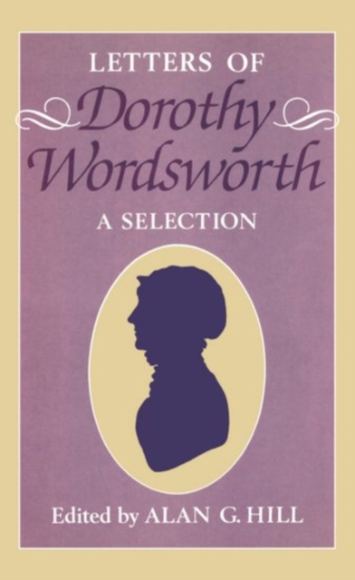 The Letters of Dorothy Wordsworth : A Selection, Hardback Book