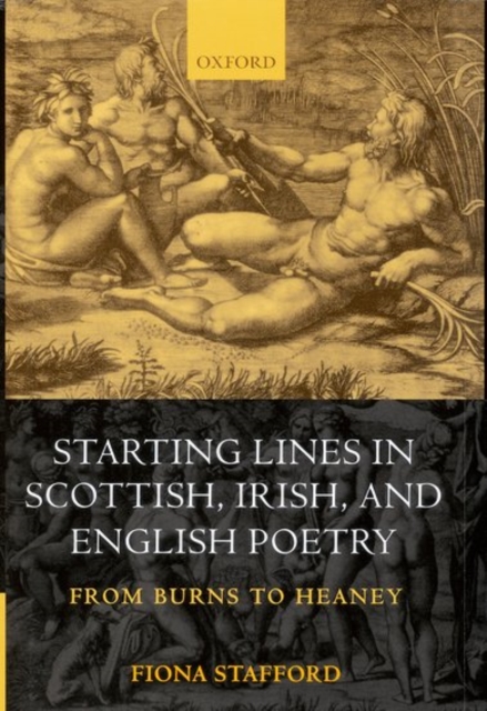 Starting Lines in Scottish, Irish, and English Poetry : From Burns to Heaney, Hardback Book