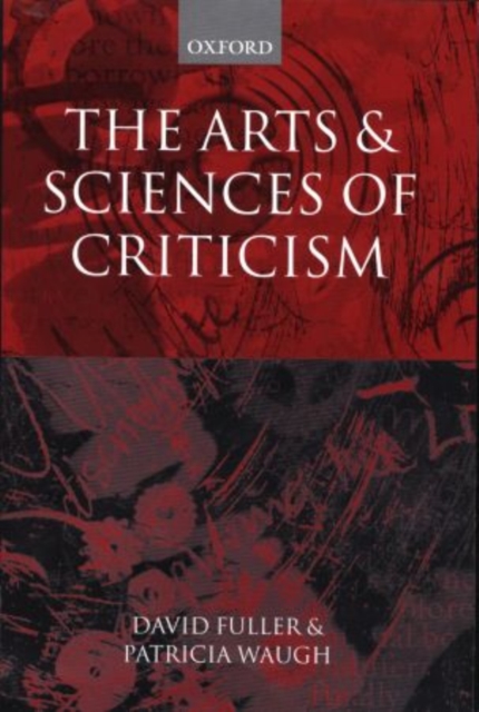 The Arts and Sciences of Criticism, Hardback Book