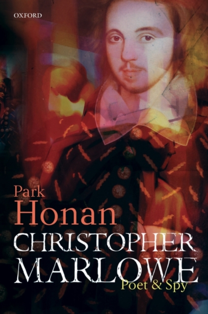 Christopher Marlowe : Poet & Spy, Hardback Book