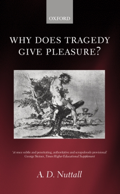Why Does Tragedy Give Pleasure?, Paperback / softback Book