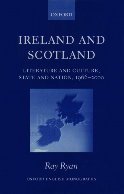 Ireland and Scotland : Literature and Culture, State and Nation, 1966-2000, Hardback Book