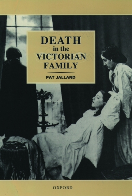 Death in the Victorian Family, Hardback Book