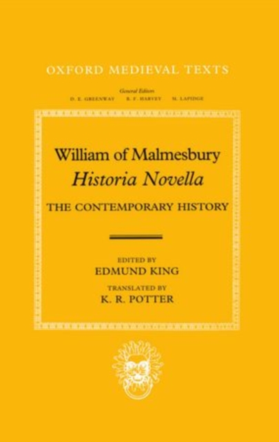 William of Malmesbury: Historia Novella : The Contemporary History, Hardback Book