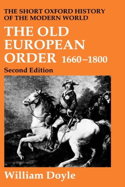 The Old European Order 1660-1800, Hardback Book
