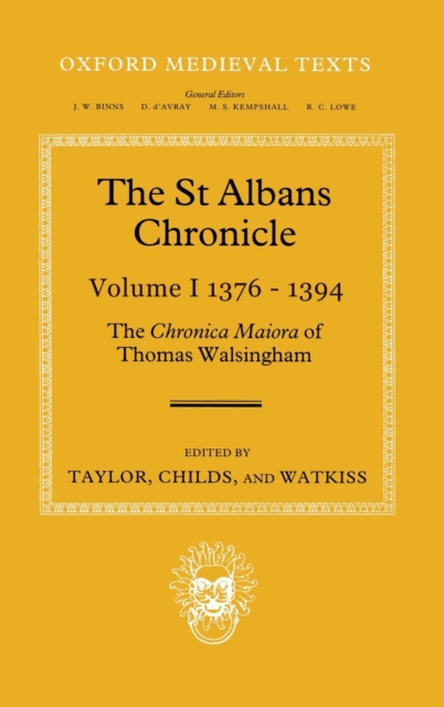 The St Albans Chronicle : The Chronica maiora of Thomas Walsingham: Volume I 1376-1394, Hardback Book