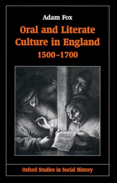 Oral and Literate Culture in England, 1500-1700, Hardback Book