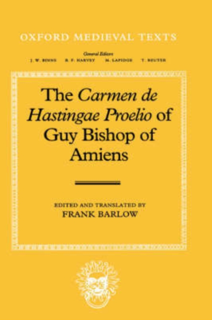 The Carmen de Hastingae Proelio of Guy, Bishop of Amiens, Hardback Book