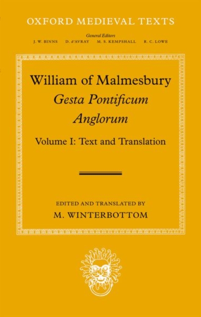 William of Malmesbury: Gesta Pontificum Anglorum, The History of the English Bishops : Volume I: Text and Translation, Hardback Book