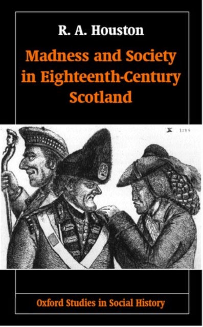 Madness and Society in Eighteenth-Century Scotland, Hardback Book