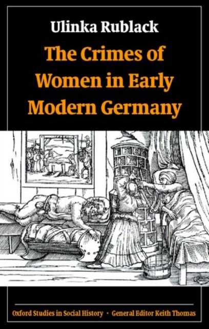 The Crimes of Women in Early Modern Germany, Paperback / softback Book