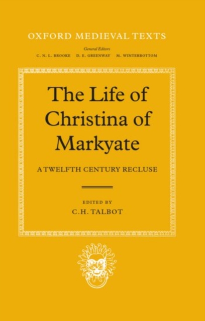 The Life of Christina of Markyate : A Twelfth-Century Recluse, Hardback Book