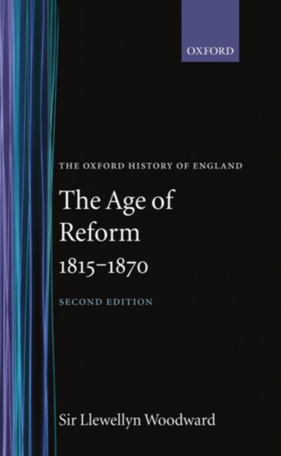 The Age of Reform 1815-1870, Hardback Book