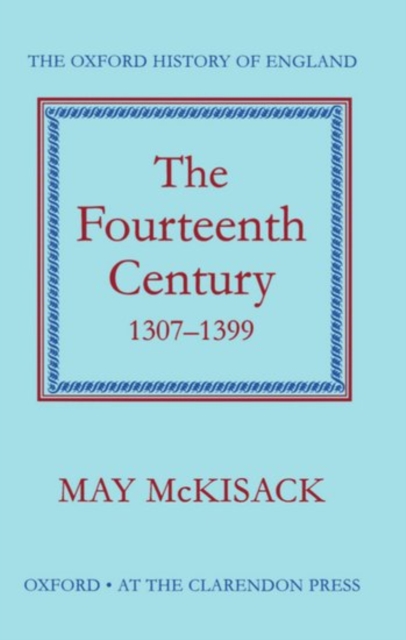 The Fourteenth Century 1307-1399, Hardback Book