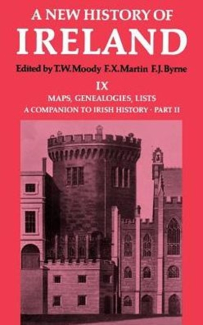 A New History of Ireland : Maps, Genealogies, Lists v.9, Hardback Book