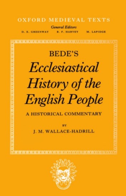 Bede's Ecclesiastical History of the English People : A Historical Commentary, Paperback / softback Book