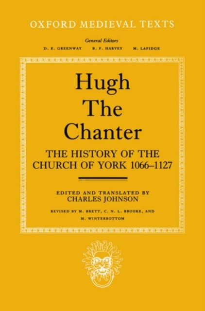 Hugh the Chanter : The History of the Church of York 1066-1127, Hardback Book