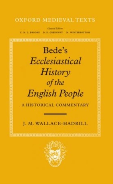 Bede's Ecclesiastical History of the English People : A Historical Commentary, Hardback Book
