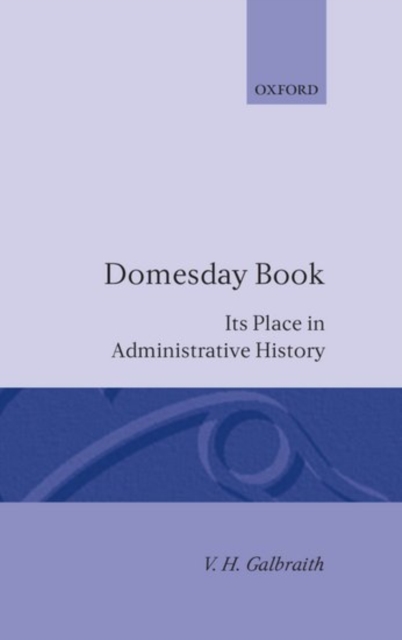 Domesday Book : Its Place in Administrative History, Hardback Book