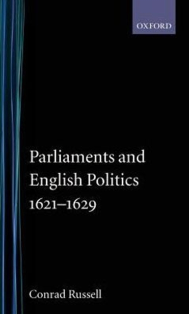 Parliaments and English Politics1621-1629, Hardback Book