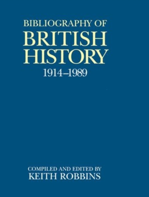 A Bibliography of British History 1914-1989, Hardback Book