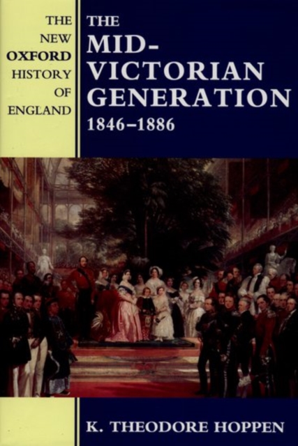 The Mid-Victorian Generation : 1846-1886, Hardback Book