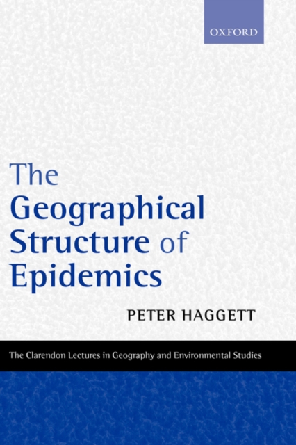 The Geographical Structure of Epidemics, Hardback Book