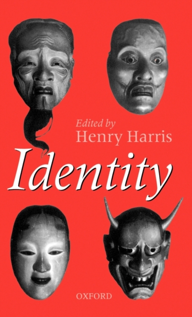 Identity : Essays Based on Herbert Spencer Lectures Given in the University of Oxford, Hardback Book