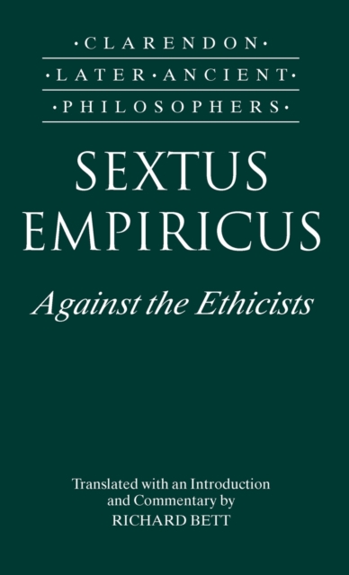 Sextus Empiricus: Against the Ethicists, Hardback Book
