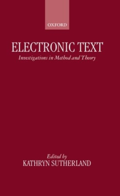 Electronic Text : Investigations in Method and Theory, Hardback Book
