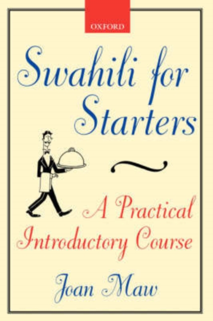 Swahili for Starters : A Practical Introductory Course, Paperback / softback Book