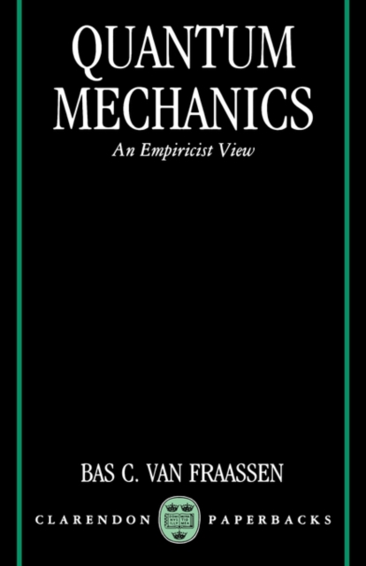 Quantum Mechanics : An Empiricist View, Paperback / softback Book