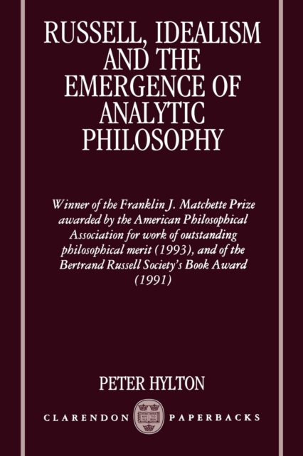 Russell, Idealism, and the Emergence of Analytic Philosophy, Paperback / softback Book