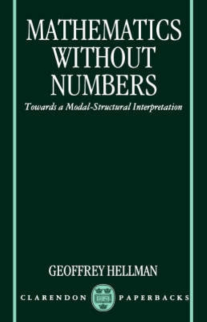 Mathematics without Numbers : Towards a Modal-Structural Interpretation, Paperback / softback Book