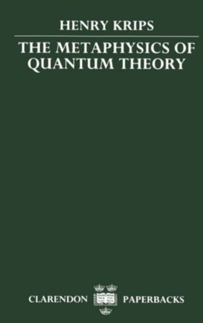 The Metaphysics of Quantum Theory, Paperback / softback Book