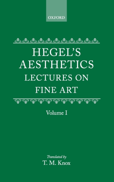 Hegel's Aesthetics: Volume 1, Hardback Book