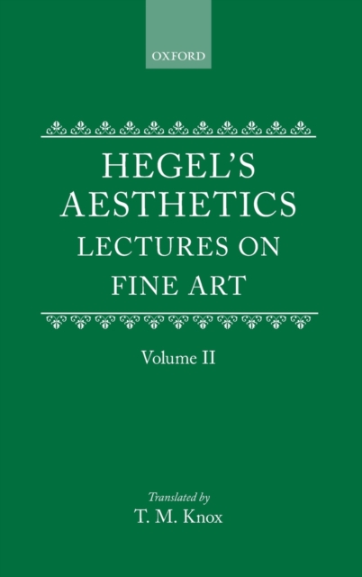 Hegel's Aesthetics: Volume 2, Hardback Book