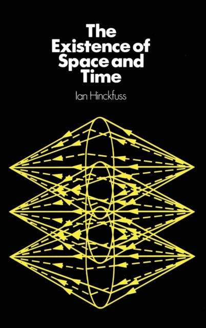 The Existence of Space and Time, Hardback Book