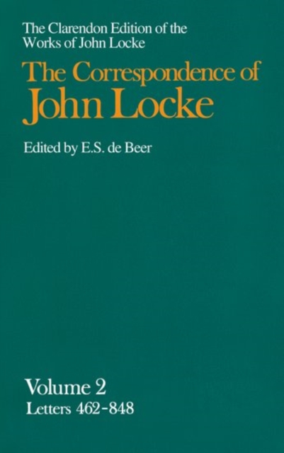 John Locke: Correspondence : Volume II Letters 462-848, Hardback Book