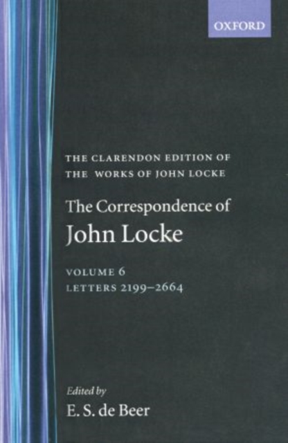 John Locke: Correspondence : Volume VI, Letters 2199-2664, Hardback Book