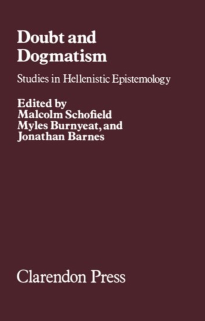 Doubt and Dogmatism : Studies in Hellenistic Epistemology, Hardback Book