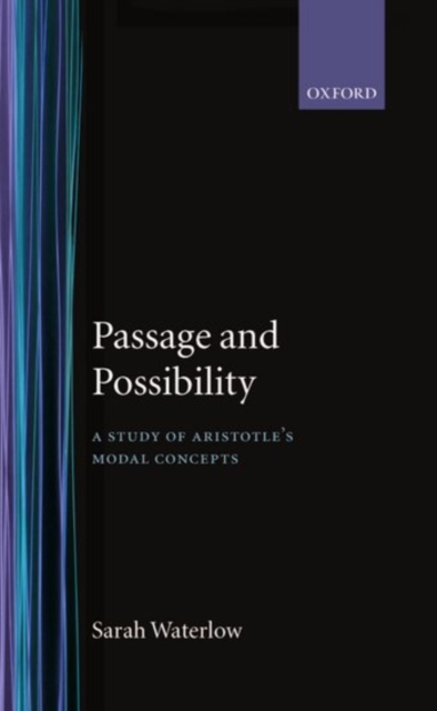 Passage and Possibility : A Study of Aristotle's Modal Concepts, Hardback Book