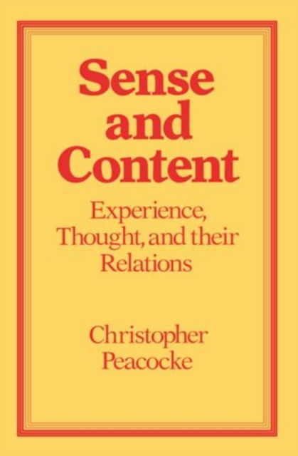 Sense and Content : Experience, Thought and their Relations, Hardback Book