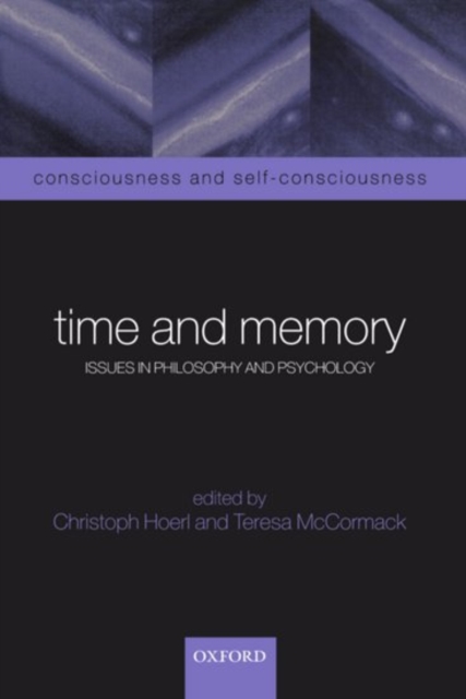 Time and Memory : Issues in Philosophy and Psychology, Paperback / softback Book