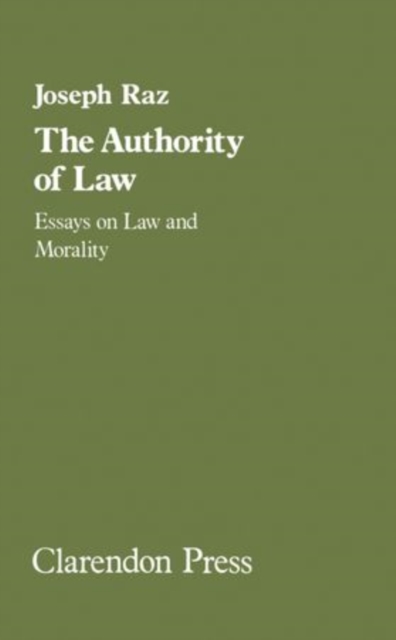 The authority of law : Essays on law and morality, Hardback Book