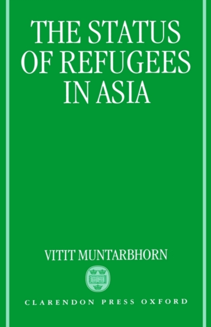 The Status of Refugees in Asia, Hardback Book