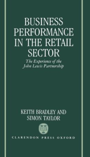 Business Performance in the Retail Sector : The Experience of the John Lewis Partnership, Hardback Book