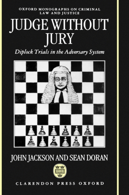 Judge Without Jury : Diplock Trials in the Adversary System, Hardback Book